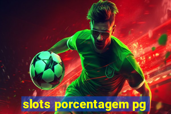 slots porcentagem pg